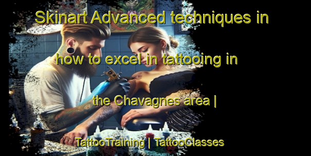 Skinart Advanced techniques in how to excel in tattooing in the Chavagnes area | TattooTraining | TattooClasses | SkinartTraining-France